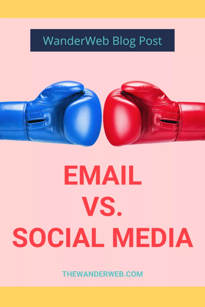 WanderWeb Blog Post Email vs Social Media