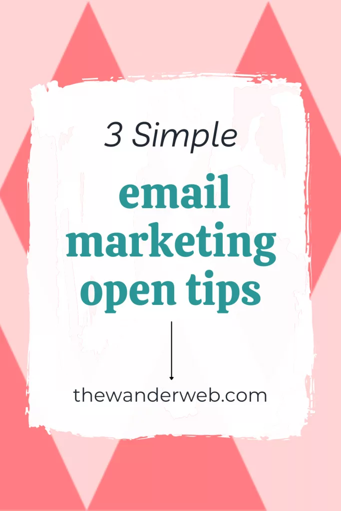 3 Simple Email Marketing Open Tips