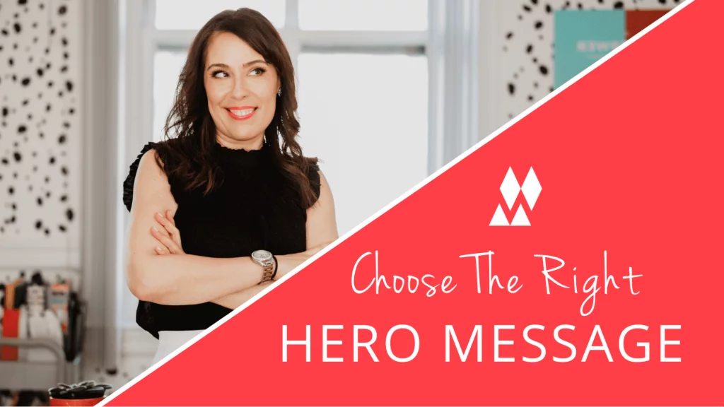 Choose The Right Hero Message