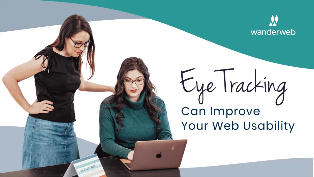 Eye Tracking Can Improve Your Web Usability