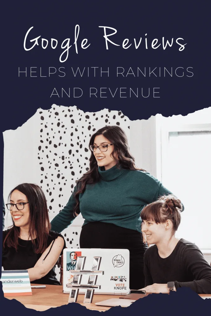 Google Reviews Helps With Rankings and Revenue