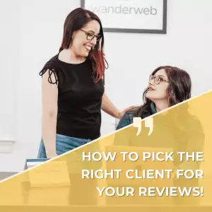 How to Pick The Right Client for Your Reviews-social