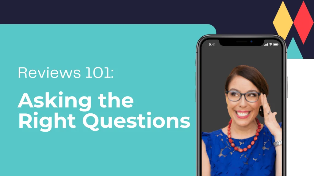 Reviews 101 Asking The Right Questions