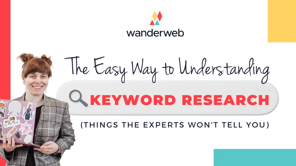 The Easy Way to Understanding Keyword Research (Things the Experts Won't Tell You)