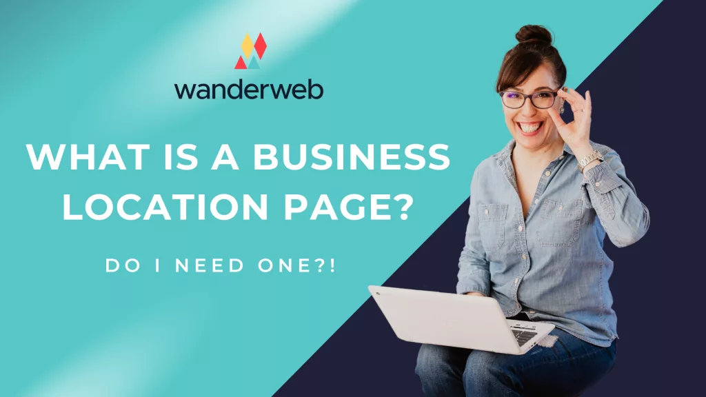 What is a Business Location Page Do I Need One!